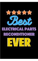 Best Electrical Parts Reconditioner Evers Notebook - Electrical Parts Reconditioner Funny Gift: Lined Notebook / Journal Gift, 120 Pages, 6x9, Soft Cover, Matte Finish