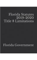Florida Statutes 2019-2020 Title 8 Limitations