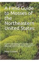 Field Guide to Mosses of the Northeastern United States