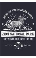 Zion National Park Utah Established 1919 Home of The Bighorn Sheep Preserve Protect: Zion National Park Lined Notebook, Journal, Organizer, Diary, Composition Notebook, Gifts for National Park Travelers