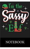 I'm Sassy Elf Notebook