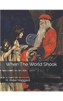 When The World Shook: Large Print