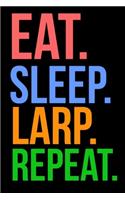 Eat, Sleep, Larp, Repeat Notebook: 6"x9" Notebook Journal Composition Book, Planner or Diary, 120 Lined Pages: Larp funny gift for a bridesmaid, teacher, sister, or best friend on Mot