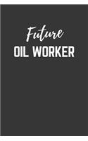 Future Oil Worker Notebook