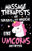 Massage Therapists Are Fabulous And Magical Like Unicorns Only Better: Unicorn Notebook, Productivity Planner, Schedule Book For Appointments, To Do List Notepad for Women, Daily Work Journal