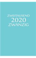 zweitausend zwanzig 2020: Tagesplaner 2020 A5 Blau