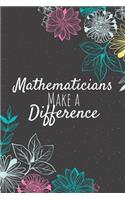 Mathematicians Make A Difference