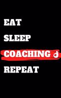 Eat Sleep Coaching Repeat