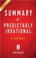 Summary of Predictably Irrational: by Dan Ariely - Includes Analysis