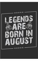 Legends Are Born In August: Weekly 100 page 6 x9 Dated Calendar Planner and Notebook For 2019-2020 Academic Year