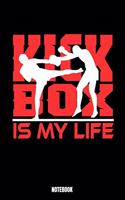 Kick-Box Is My Life Notebook: Kickboxing Notizbuch A5 linierte 110 Seiten, Notizheft / Tagebuch / Reise Journal, perfektes Geschenk für Sie, Ihre Familie und Freunde, die Kickbox