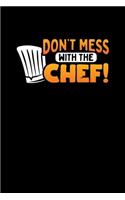 Don't Mess With The Chef