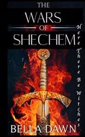Wars Of Shechem: Here there be Witches