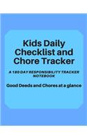 Kids Daily Checklist and Chore Tracker: A 180 Day Responsibility Tracker and Notebook