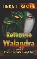 Return to Walandra: (2 The Legend of the Dragon's Blood Key)