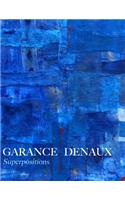 Garance Denaux Superpositions