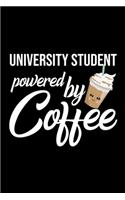 University Student Powered by Coffee