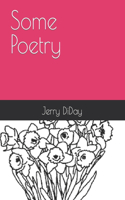 Some Poetry