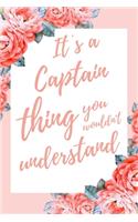 It's a Captain Thing You Wouldn't Understand