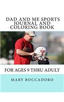 Dad And Me Sports Journal And Coloring Book: For Ages 9 Thru Adult