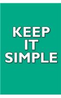 Keep It Simple: 100-Page Blank 6x9 Recovery Journal - Green - Great Gift for the Road to Sobriety - Rehab - Addiction and Alcoholism(2 Recovery Journals)