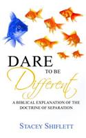 Dare To Be Different