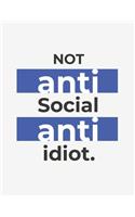Not Antisocial Anti Idiot