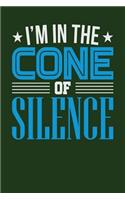 I'm in the Cone of Silence: Dark Green, Blue & White Design, Blank College Ruled Line Paper Journal Notebook for Project Managers and Their Families. (Agile and Scrum 6 x 9 inc