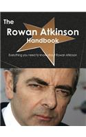 The Rowan Atkinson Handbook - Everything You Need to Know about Rowan Atkinson