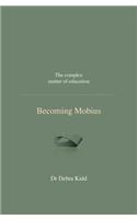 Becoming Mobius