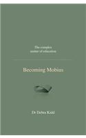 Becoming Mobius