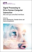 Signal Processing to Drive Human-Computer Interaction: Eeg and Eye-Controlled Interfaces