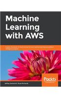 Machine Learning with AWS