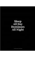 Sleep All Day Dominoes All Night: Blank Guitar Tab Paper