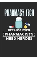 Pharmacy Tech Because Even Pharmacists Need Heroes