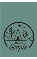 Keep It Simple: Camping Journal RV Travel Diary 6x9 120 Page Logbook Road Trip Planner Caravan Records Gift for Campers Retirement Gift for Snowbirds Memory Keepsak