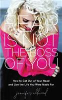Fear Is Not the Boss of You