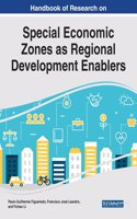 Handbook of Research on Special Economic Zones as Regional Development Enablers