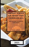 Instant Vortex Air Fryer Oven Cookbook 2021