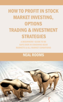 How to Profit in Stock Market Investing, Options Trading & Investment Strategies