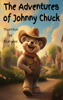 The Adventures of Johnny Chuck