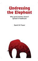 Undressing the Elephant: Why Good Practice Doesn't Spread in Healthcare