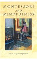 Montessori and Mindfulness