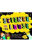 Science on the Loose: Amazing Insect Science and Bug Facts You'll Never Believe