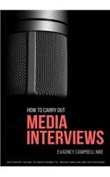 How To Carry Out Media Interviews