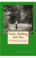 Trees, Healing, and You