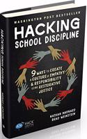 Hacking School Discipline: 9 Ways to Create a Culture of Empathy and Responsibility Using Restorative Justice(22 Hack Learning)