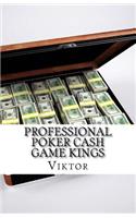 Professional Poker Cash Game Kings