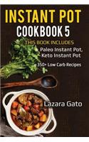 Instant Pot Cookbook 5: This Book Includes- Paleo Instant Pot, Keto Instant Pot