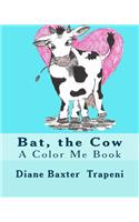 Bat, the Cow
